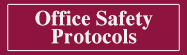 Office Safety Protocols button